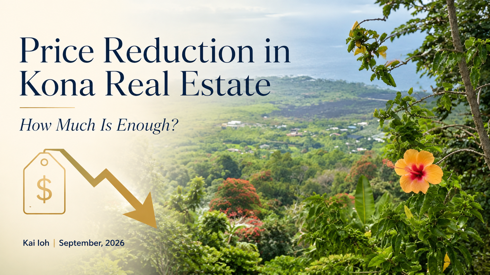 Kona Real Estate Price Reduction: What a Meaningful Adjustment Looks Like